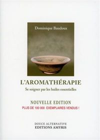 Dominique Baudoux - L'Aromathérapie