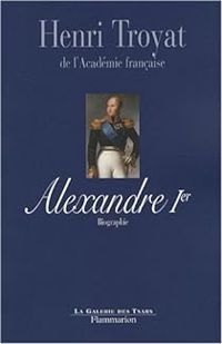 Couverture du livre Alexandre Ier : Le Sphinx du Nord - Henri Troyat