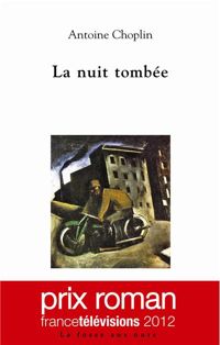 Couverture du livre La nuit tombée  - Antoine Choplin