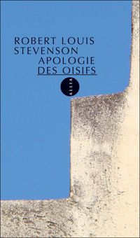 Robert Louis Stevenson - Une apologie des oisifs