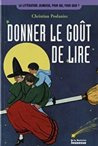 Christian Poslaniec - Donner le goût de lire