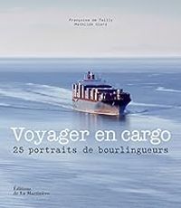 Francoise De Tailly - Mathilde Giard - Voyager en cargo