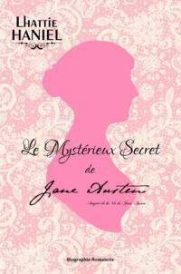 Lhattie Haniel - Le Mystérieux Secret de Jane Austen