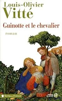 Louis Olivier Vitte - Guinotte et le chevalier