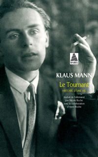 Klaus Mann - Tournant (le) Babel N°878: Histoire d'une vie