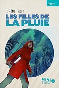 Couverture du livre Les filles de la pluie - Jerome Leroy