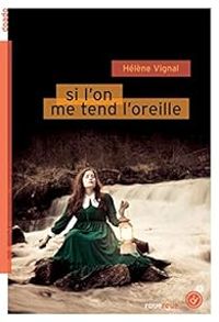 Couverture du livre Si l'on me tend l'oreille - Helene Vignal