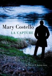 Mary Costello - La capture