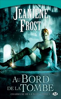 Couverture du livre Au bord de la tombe - Jeaniene Frost