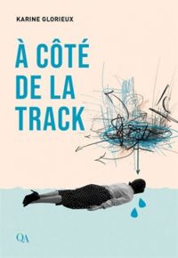 Couverture du livre À côté de la track - Karine Glorieux