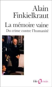 Couverture du livre La mémoire vaine - Alain Finkielkraut