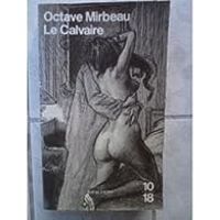 Octave Mirbeau - Le Calvaire