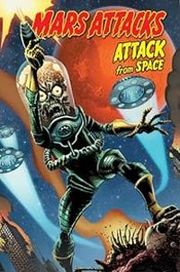 Couverture du livre Mars attacks - Attack from space - John Layman - John Mccrea