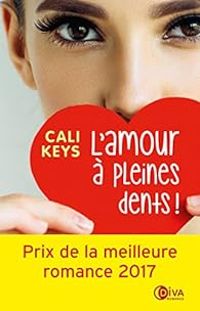 Couverture du livre L'amour à pleines dents ! - Cali Keys