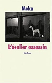 Elvire Murail - L'écolier assassin