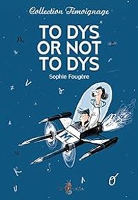 Sophie Fougere - To dys or not to dys