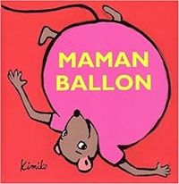 Couverture du livre Maman Ballon - Kimiko 