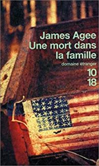 James Agee - Une mort dans la famille