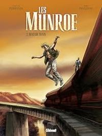 Couverture du livre Les Munroe 02 : Magadi Train - Christian Perrissin - Boro Pavlovic