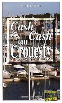 Couverture du livre Cash Cash au Crouesty - Gisele Guillo