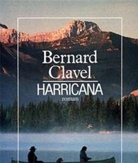 Couverture du livre Harricana : Le royaume du Nord - Bernard Clavel