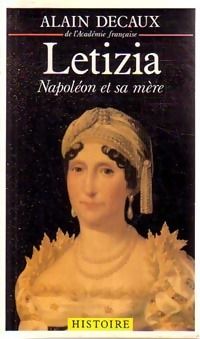 Couverture du livre Letizia : Napoléon et sa mère - Alain Decaux