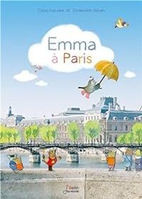 Claire Frossard - Christophe Urbain - Emma à Paris