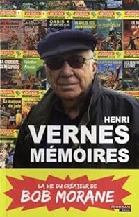 Henri Vernes - D'Henri Vernes à Bob Morane