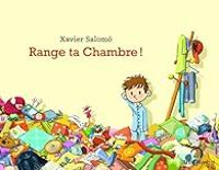 Couverture du livre Range ta chambre - Xavier Salomo