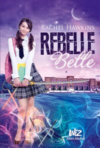 Couverture du livre Rebelle Belle - Rachel Hawkins