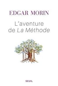 Couverture du livre L'aventure de La Méthode - Edgar Morin