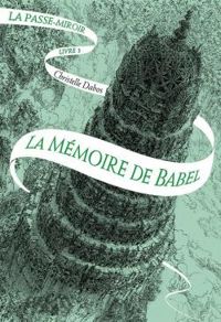 Couverture du livre La mémoire de Babel - Christelle Dabos