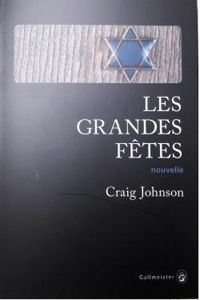 Couverture du livre Les grandes fêtes - Craig Johnson