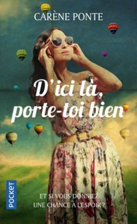 Couverture du livre D’ici là,porte-toi bien - Carene Ponte