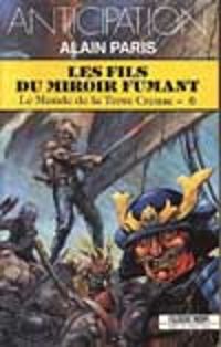 Couverture du livre Les fils du miroir fumant - Alain Paris