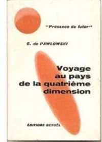 Gaston De Pawlowski - Voyage au pays de la quatrième dimension