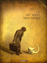 Couverture du livre Là où vont nos pères - Shaun Tan