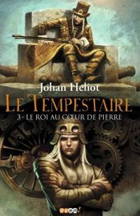 Johan Heliot - Le roi au coeur de Pierre