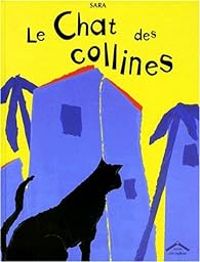 Couverture du livre Le chat des collines - Sara 