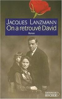 Couverture du livre On a retrouvé David - Jacques Lanzmann