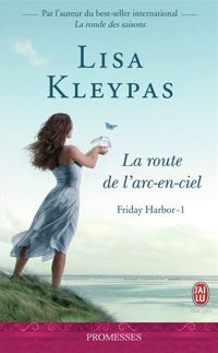 Lisa Kleypas - La route de l'arc-en-ciel