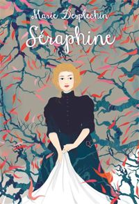 Couverture du livre Les filles du siècle : Séraphine - Marie Desplechin - Edith 