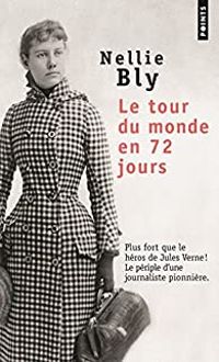 Nellie Bly - Le tour du monde en 72 jours