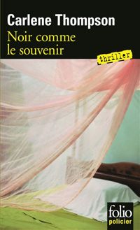 Couverture du livre Noir comme le souvenir - Carlene Thompson