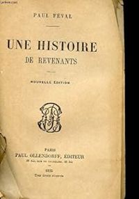 Paul Feval - Une Histoire de revenants