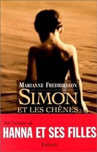 Marianne Fredriksson - Simon et les chênes