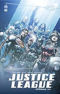 Geoff Johns - Jim Lee - Matt Kindt - Jason Fabox - Ivan Reis - Justice League - Intégrale