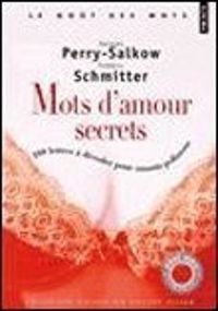 Jacques Perry Salkow - Frederic Schmitter - Mots d'amour secrets