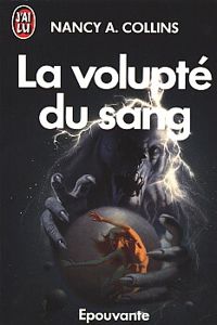 Couverture du livre La volupté du sang - Nancy A Collins