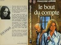 Francoise Lefevre - Le bout du compte